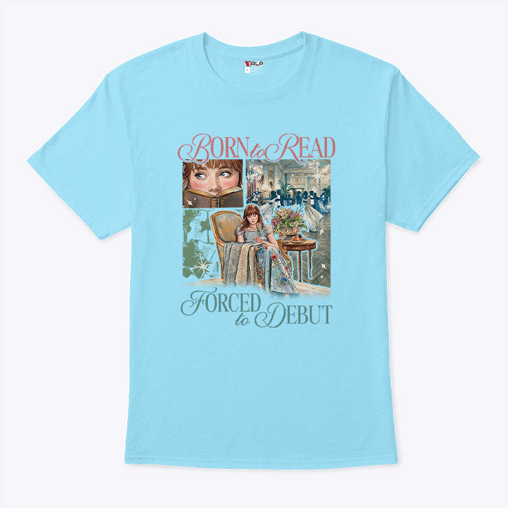 Born To Read Forced To Debut Eloise Bridgerton Inspired Shirt