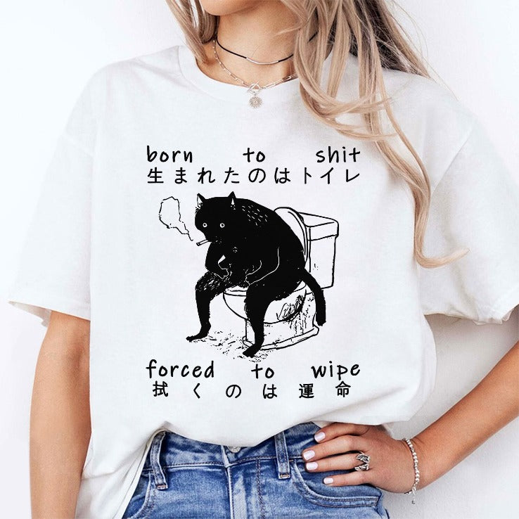 Born To Shit Forced To Wipe Cat Japanese T Shirt
