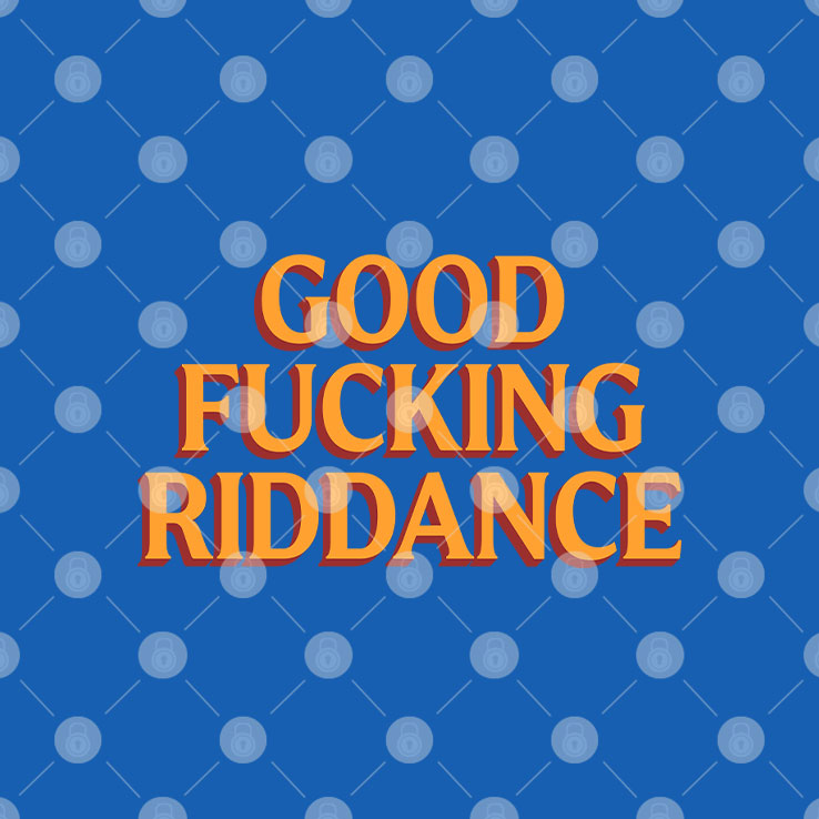 Brad Lander Good Fucking Riddance T Shirt