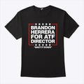 Brandon Herrera For ATF Director Shut It Down Shirt