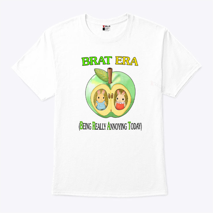 Brat Era Being Really Annoying Today Shirt