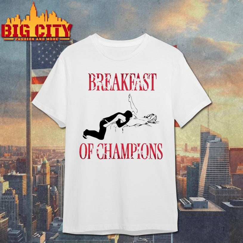 Breakfast of Champions Funny Quote Shirt