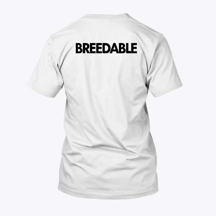 Breedable Funny T Shirt