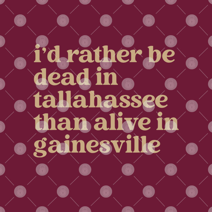 Brennen Oxford I’d Rather Be Dead In Tallahassee Than Alive In Gainesville Shirt