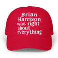 Brian Harrison Was Right About Everything Hat