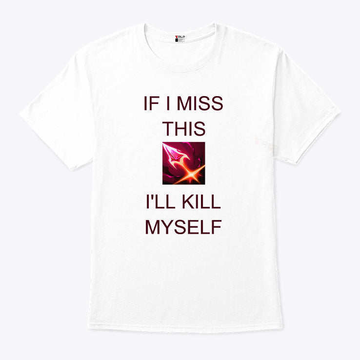 Briar League Of Legends If I Miss This Swarm I’ll Kill Myself Shirt