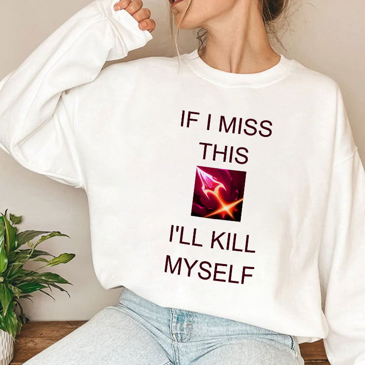 Briar League Of Legends If I Miss This Swarm I’ll Kill Myself Shirt