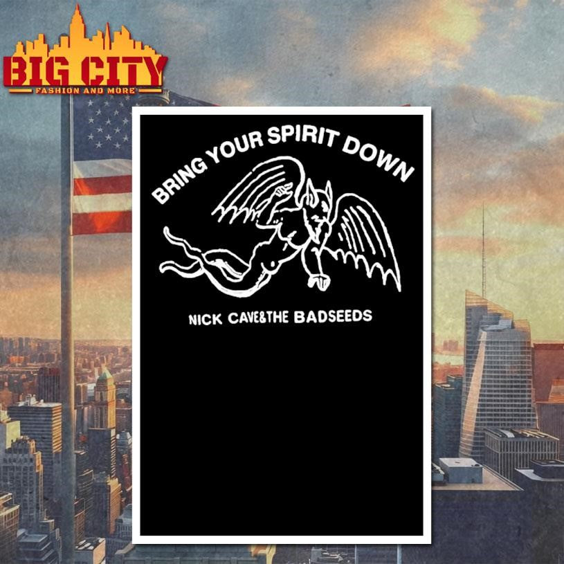 Bring Your Spirit Down Nick Cave And The Bad Seeds Shirt