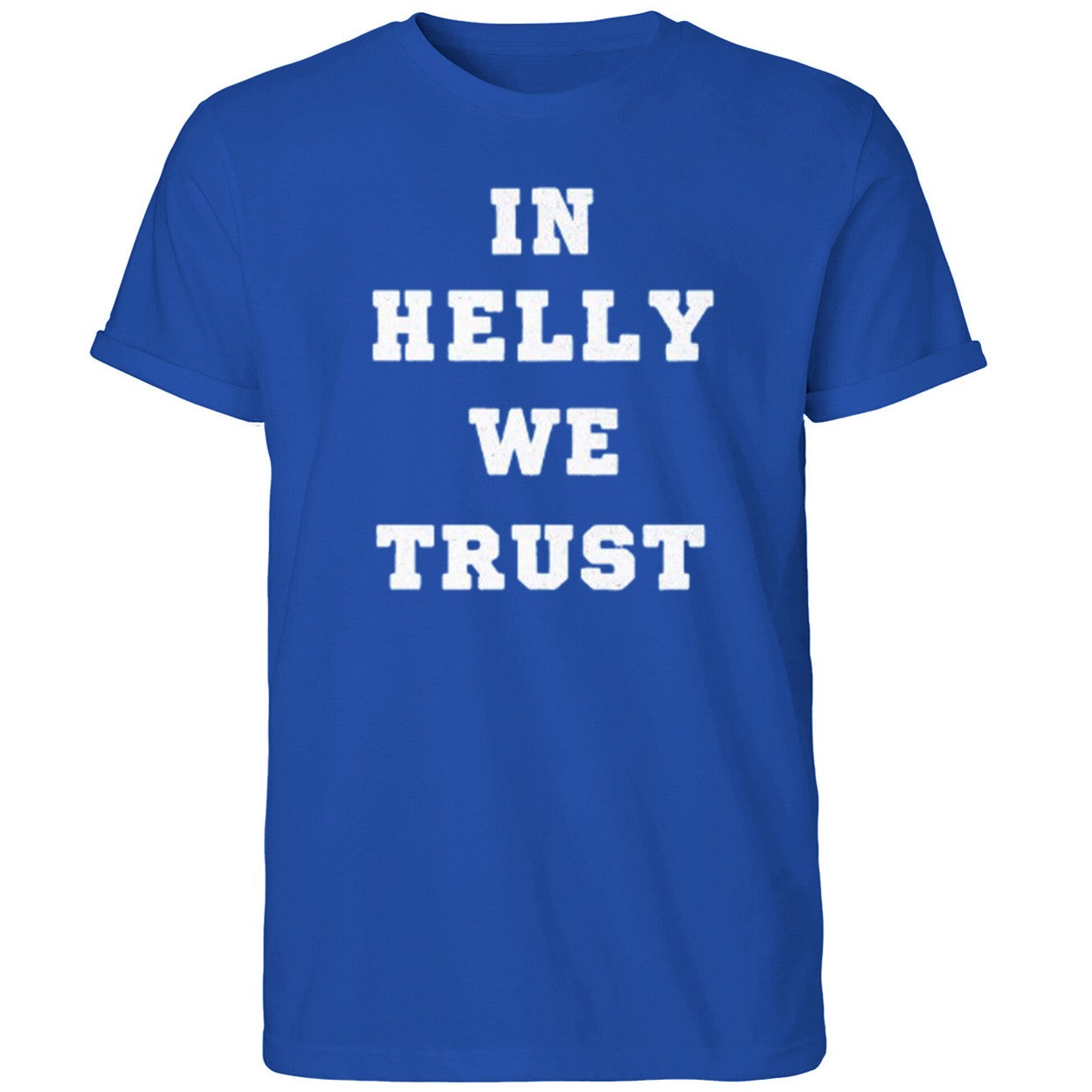 Brock Faber With In Helly We Trust Shirt