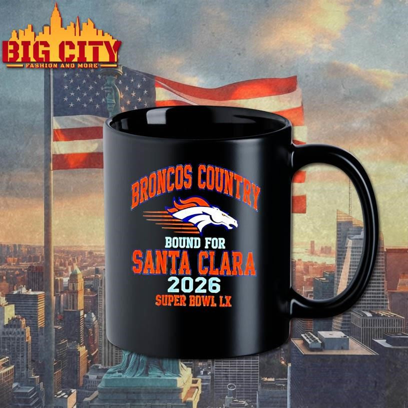 Broncos Country Bound For Santa Clara 2026 Shirt