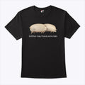 Brother May I Have Some Oats T Shirt