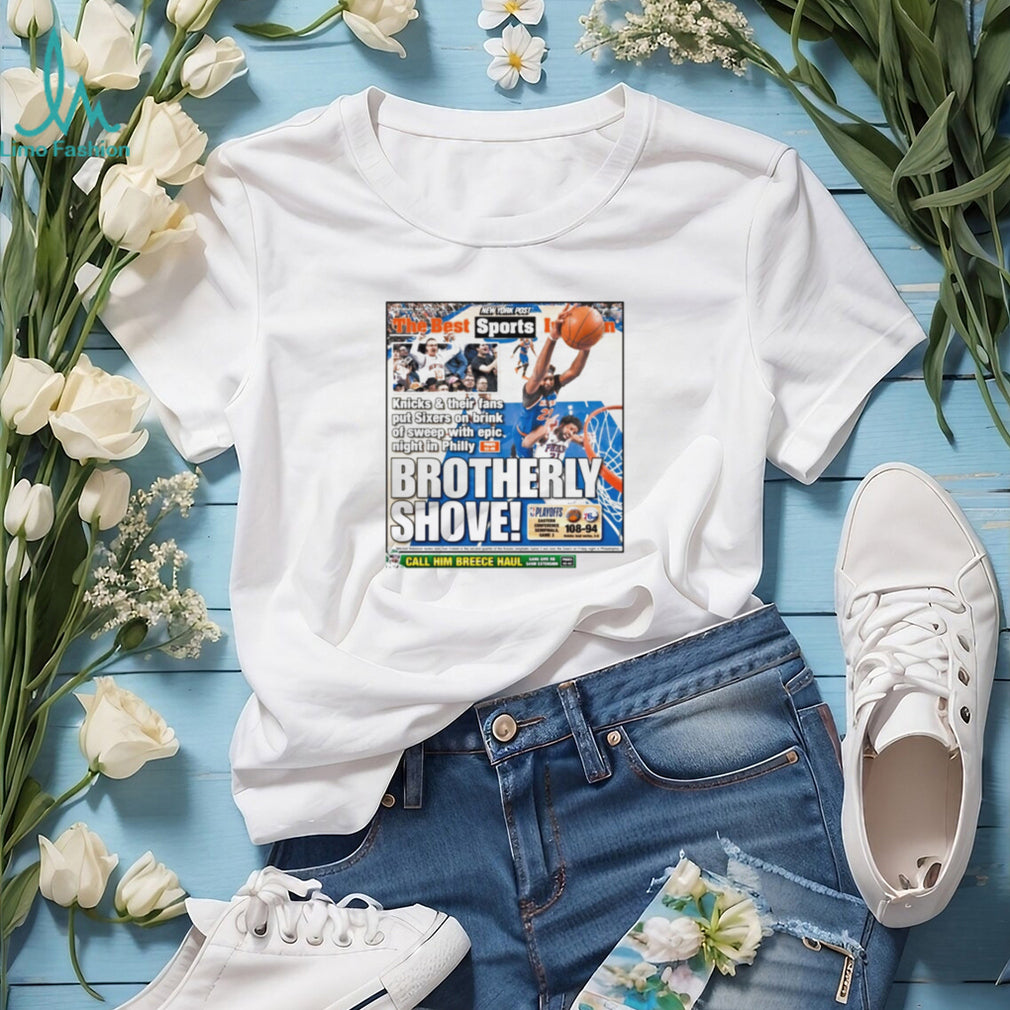 Brotherly Shove NY Post Knicks vs Sixers NBA Playoffs Sports T Shirt