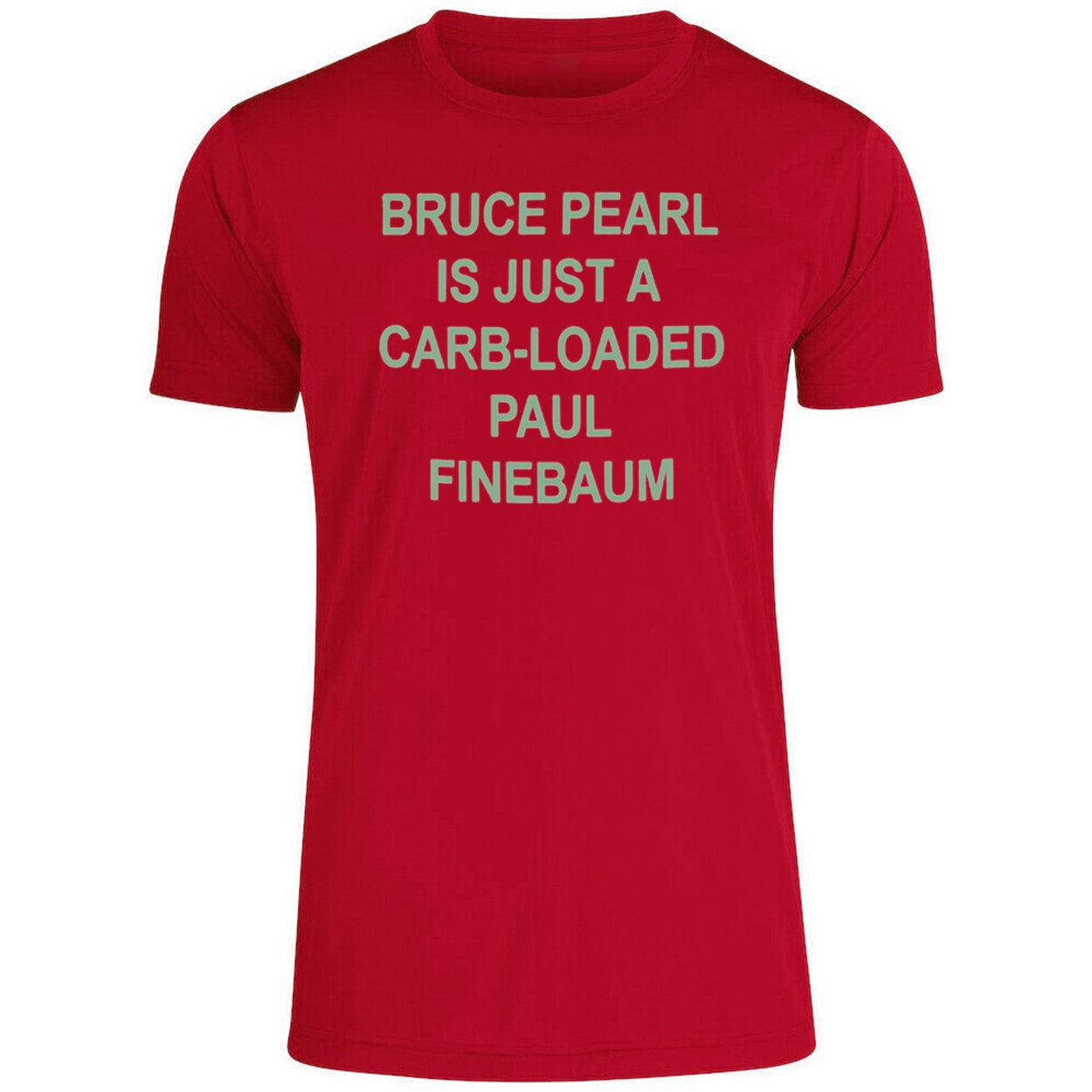 Bruce Pearl Is Just A Carb Loaded Paul Finebaum 2026 Shirt