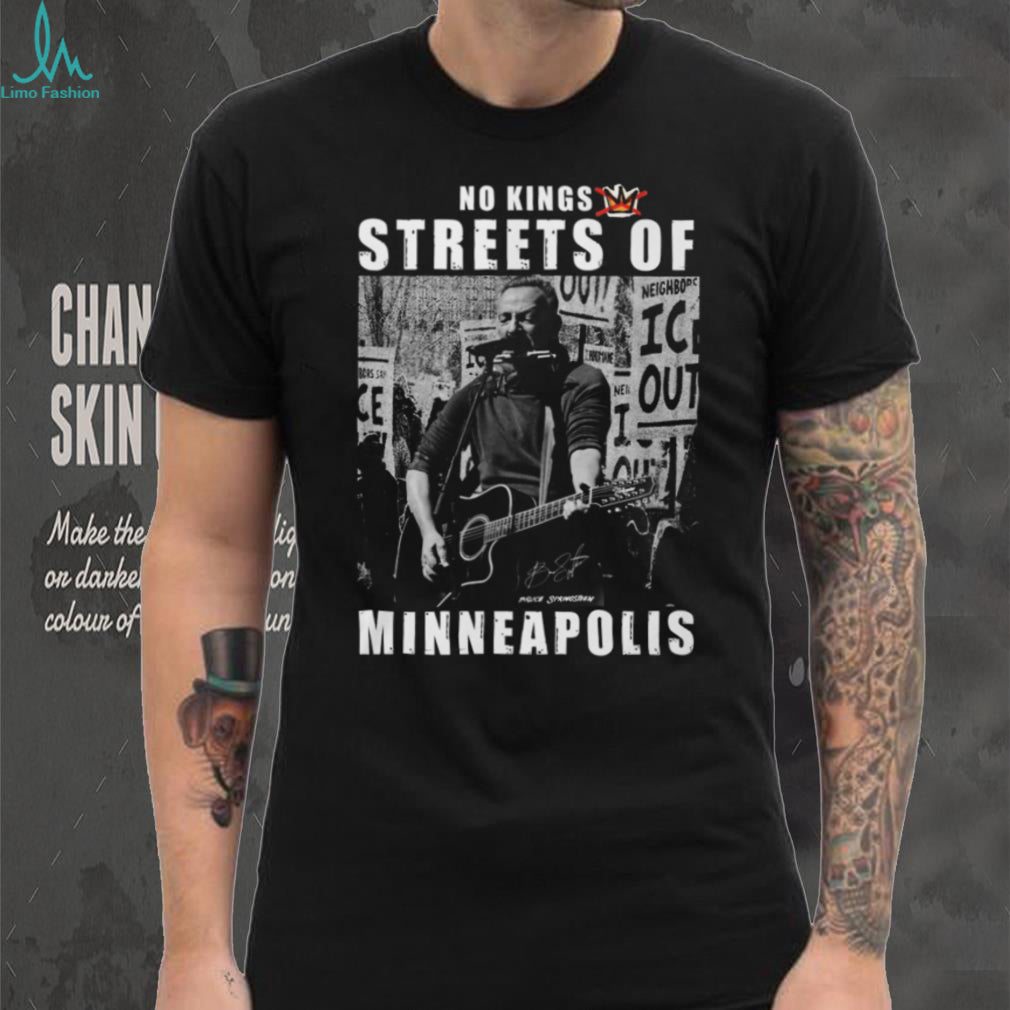 Bruce SpringsT Shirtn No Kings Streets of Minneapolis Concert T Shirt