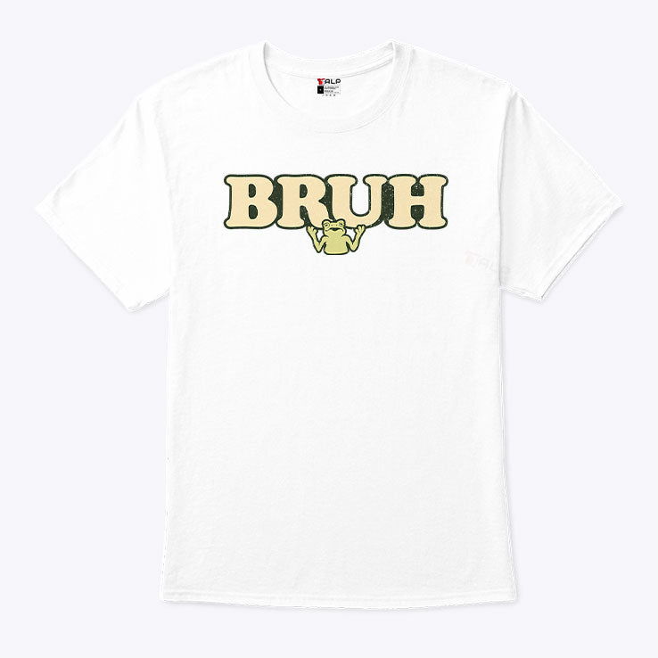 Bruh T Shirt
