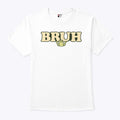 Bruh T Shirt