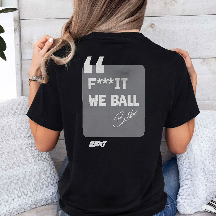 Bubba Wallace Fuck It We Ball Shirt