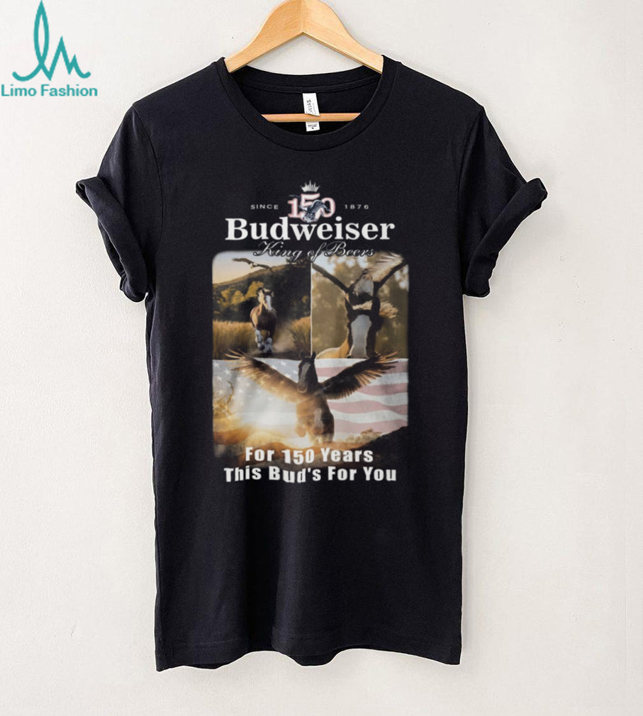 Budweiser 150 Years Anniversary King of Beers Clydesdale Horse T Shirt