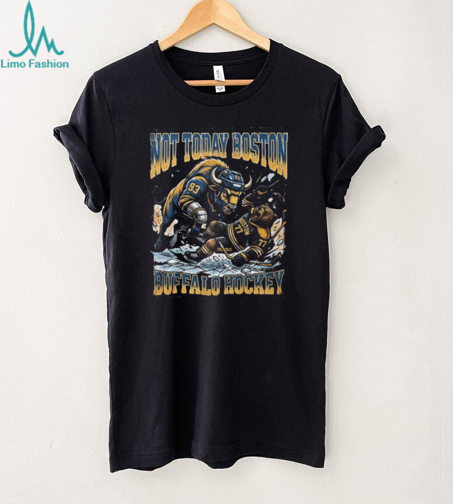 Buffalo vs Boston Hockey Rivalry Not Today Buffalo Hockey T Shirt