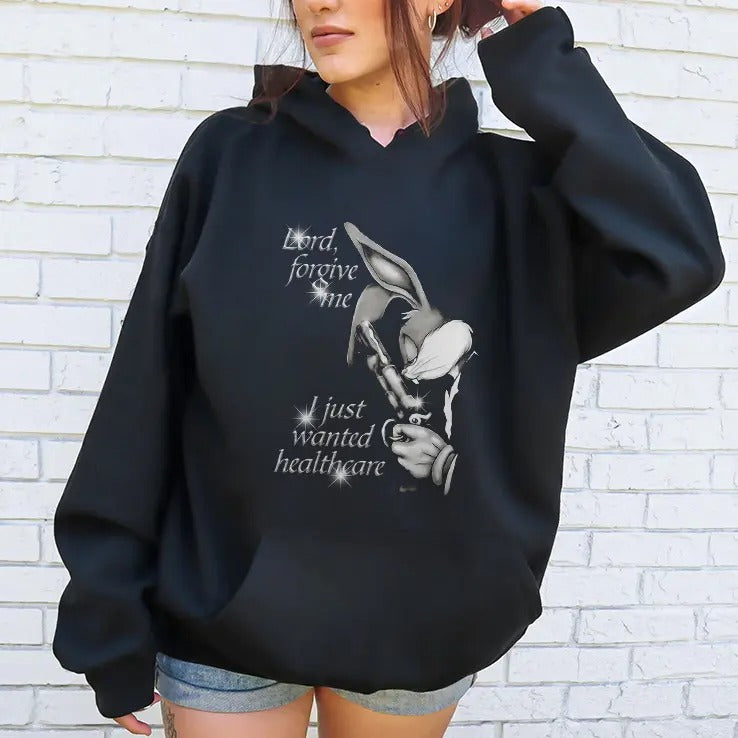 Bugs Bunny Lord Forgive Me I Just Wanted Healthcare T Shirt
