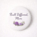 Mother’s Day Built Different Mom Button