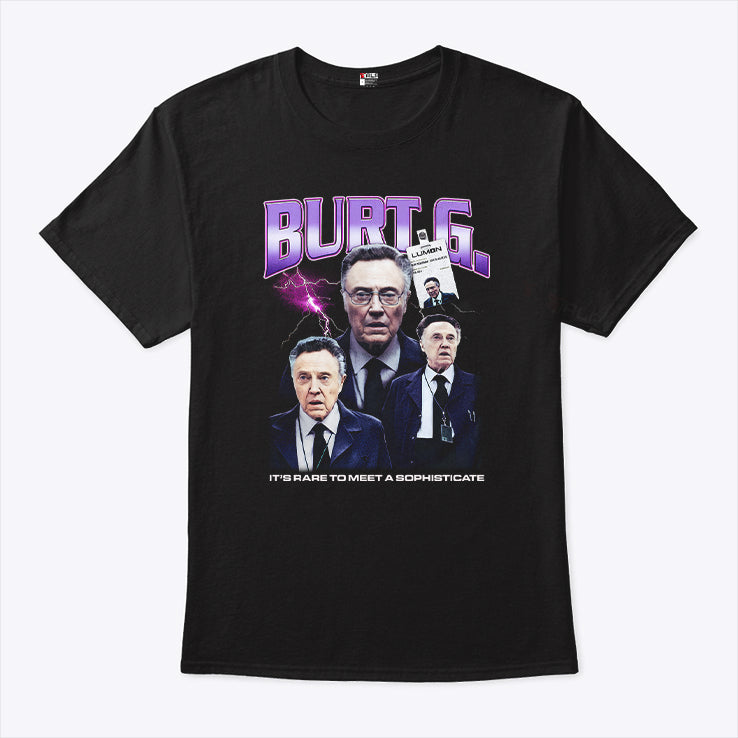 Burt G It’s Rare To Meet A Sophisticate T Shirt