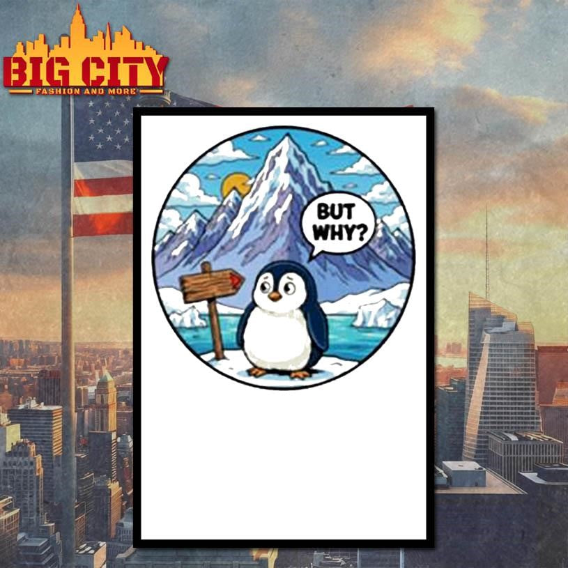 But Why Penguin Antarctica Shirt