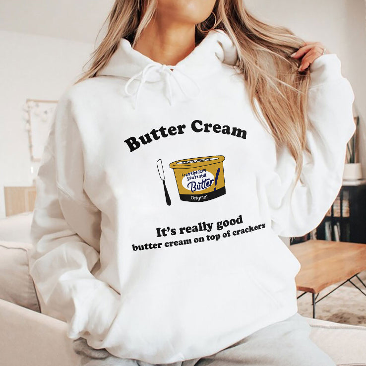 Butter Cream It’s Really Good Butter Cream On Top Of Crackers Shirt