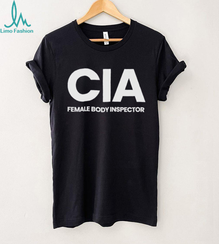CIA Female Body Inspector shirt