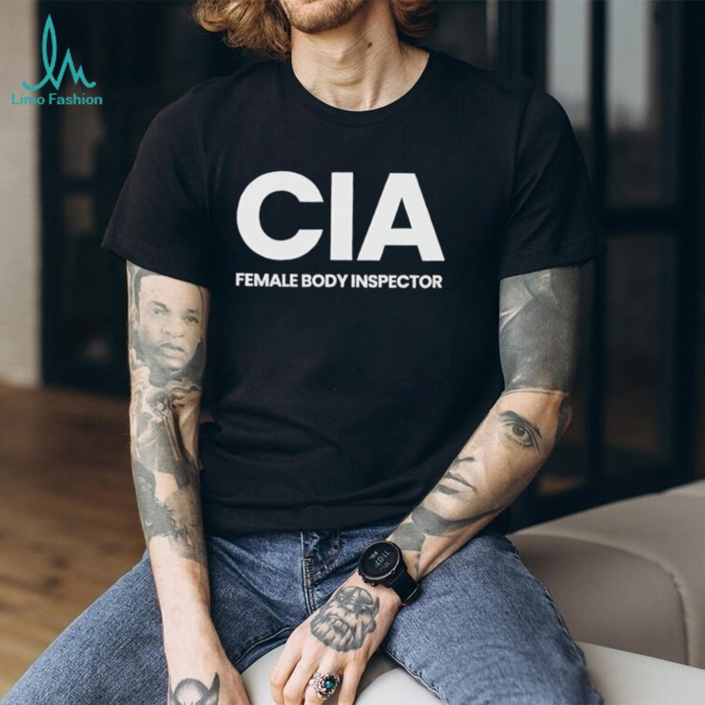 CIA Female Body Inspector shirt