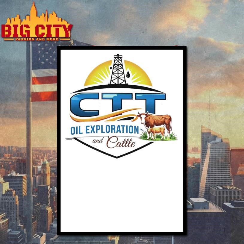 CTT Oil Exploration &amp; Cattle Landman Shirt