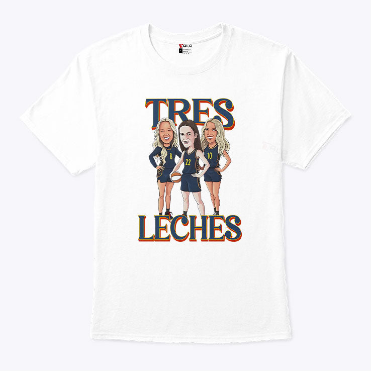 Caitlin Clark Sophie Cunningham And Lexie Hull Indiana Fever Tres Leches Shirt