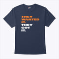 Caleb Williams They Wanted It They Got It T Shirt