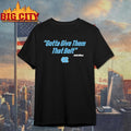 Caleb Wilson Unc Basketball Gotta Give Them That Belt Shirt