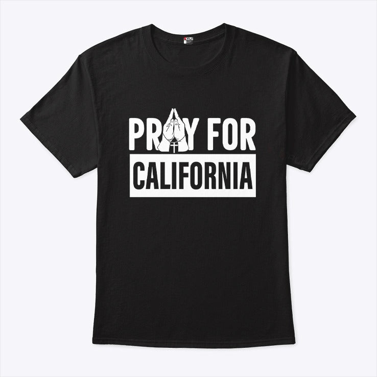 California Wildfires Pray For California Shirt