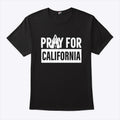 California Wildfires Pray For California Shirt