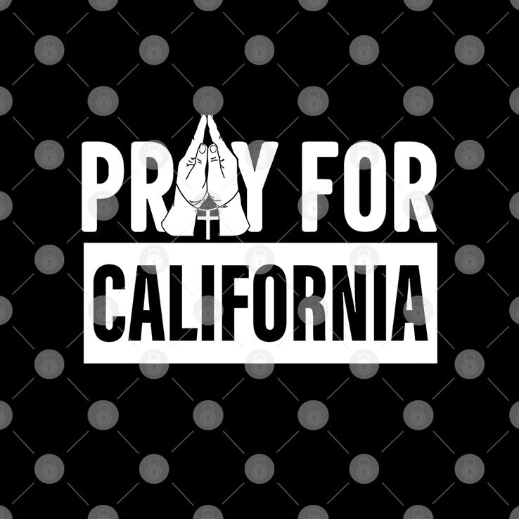 California Wildfires Pray For California Shirt
