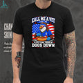 Call Me A Vet Putting These Dogs Down Funny Eagle Hot Dog Patriotic T Shirt