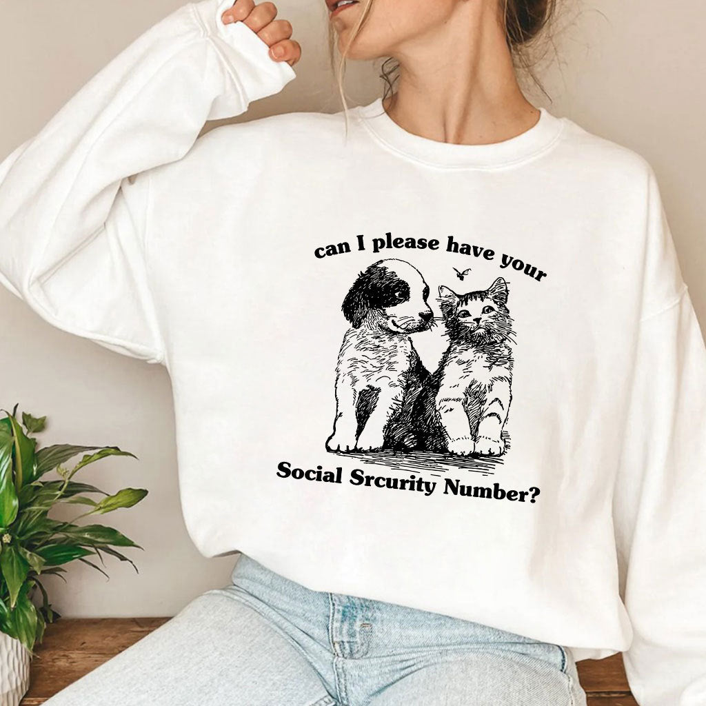 Can I Please Have Your Social Security Number T Shirt