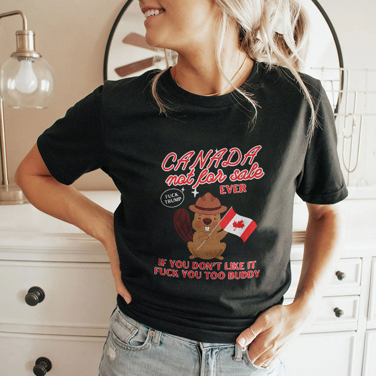 Canada Not For Sale Ever Fuck Trump T Shirt