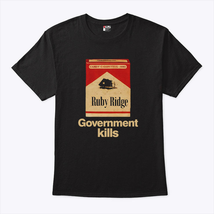 Candy Cigarettes Ruby Ridge Government Kills T Shirt