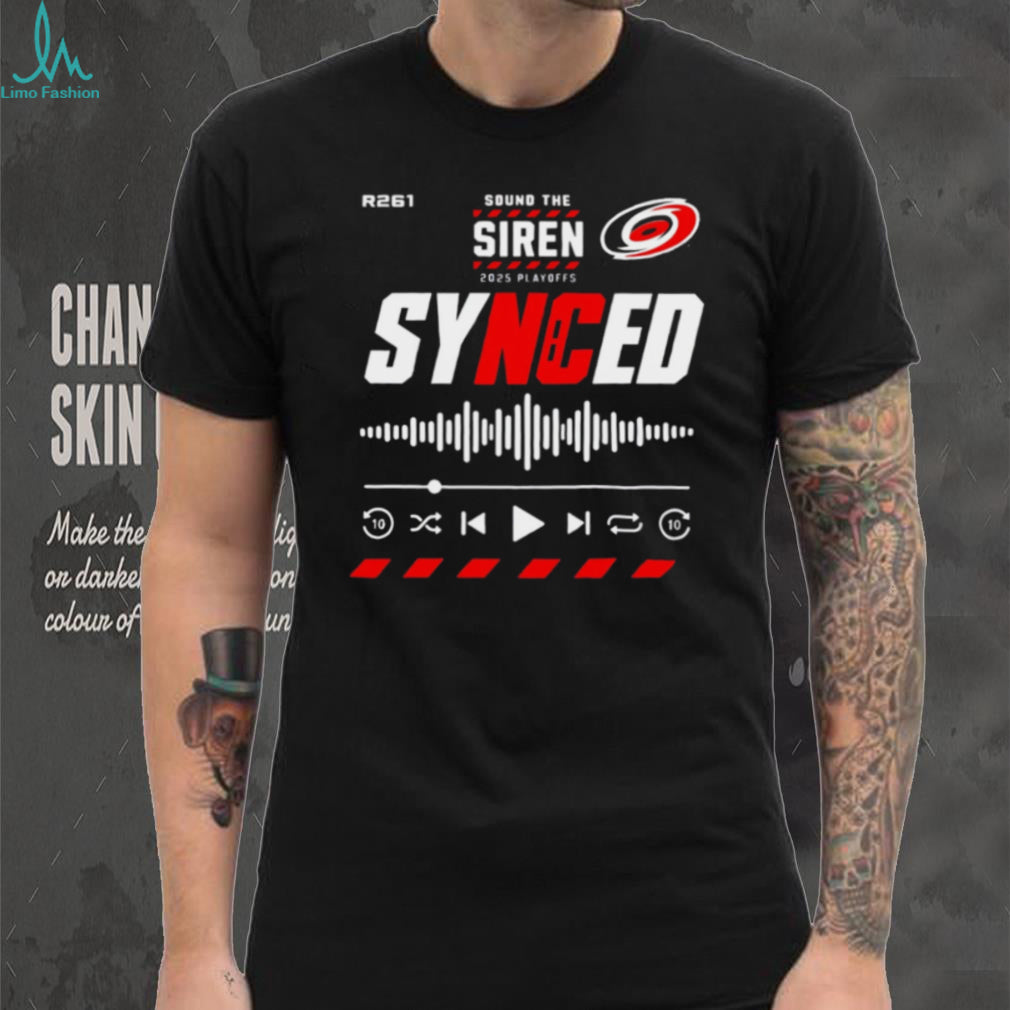 Carolina Hurricanes Sound The Siren 2025 Playoffs Synced Hockey T Shirt