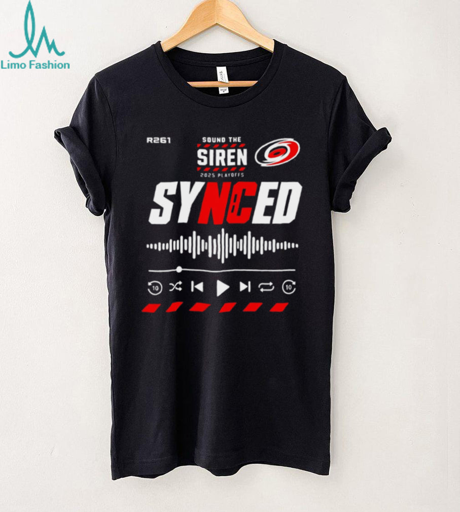 Carolina Hurricanes Sound The Siren 2025 Playoffs Synced Hockey T Shirt