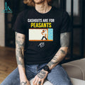 Cashouts Are For Peasants MB Miner Graphic T Shirt