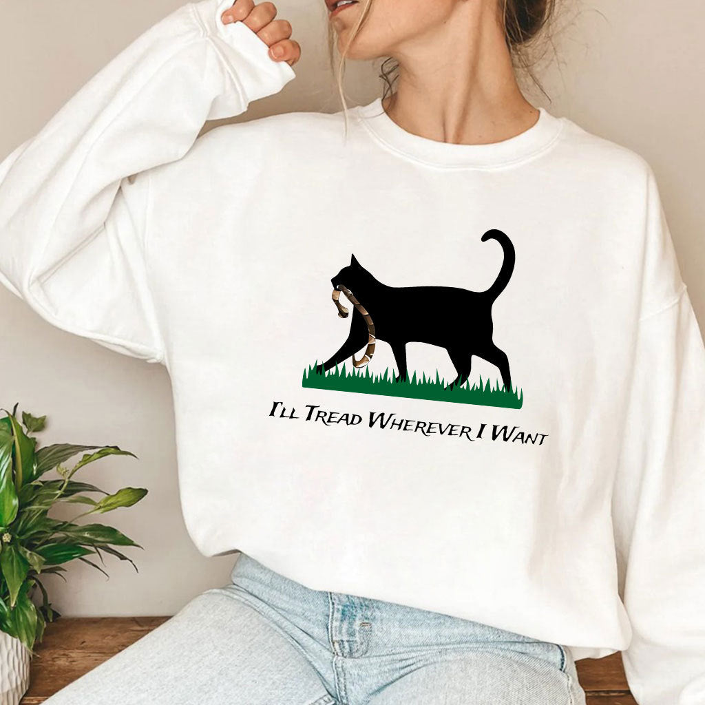 Cat I’ll Tread Wherever I Want T Shirt