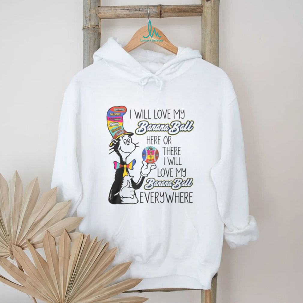 Cat in the Hat Love My Banana Ball Everywhere Baseball Fan T Shirt