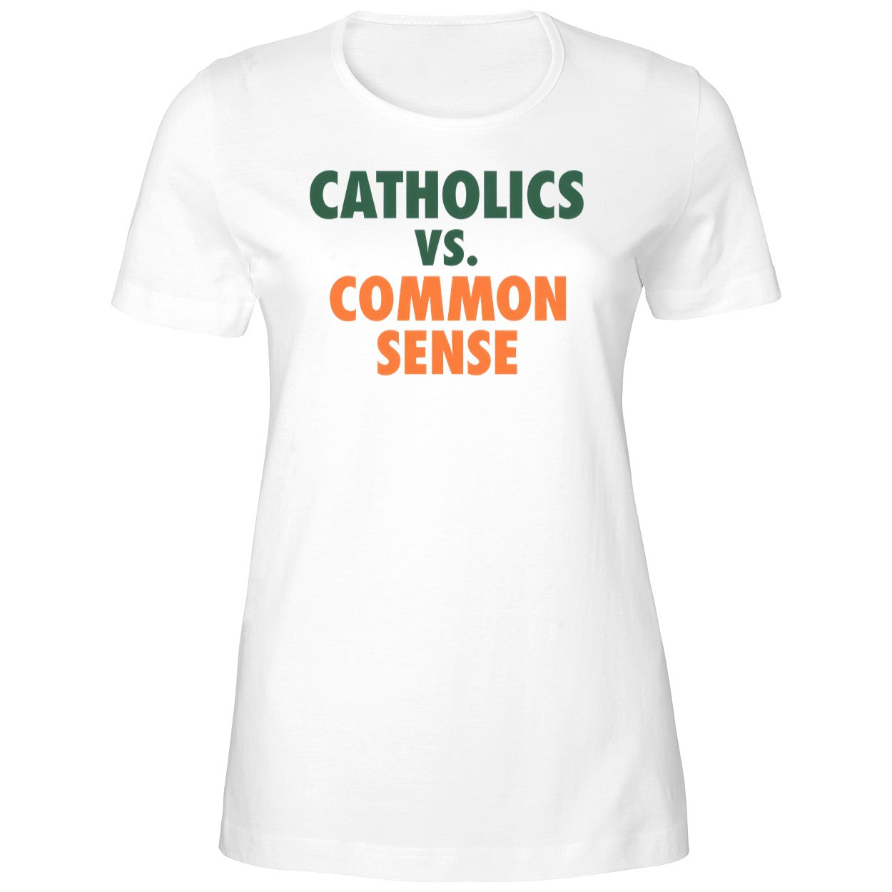 Catholics Vs Common Sense 2026 Shirt