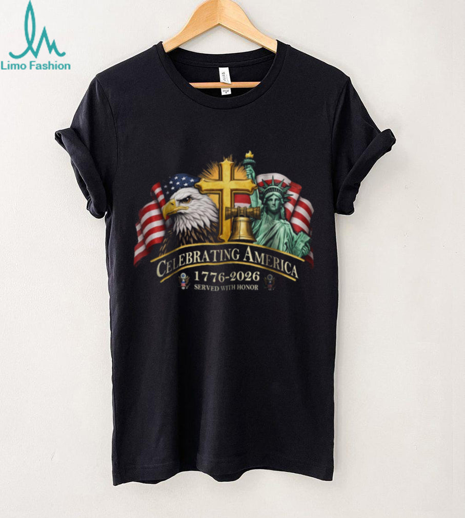 Celebrating America 1776 2026 Semiquincentennial Patriotic T shirt