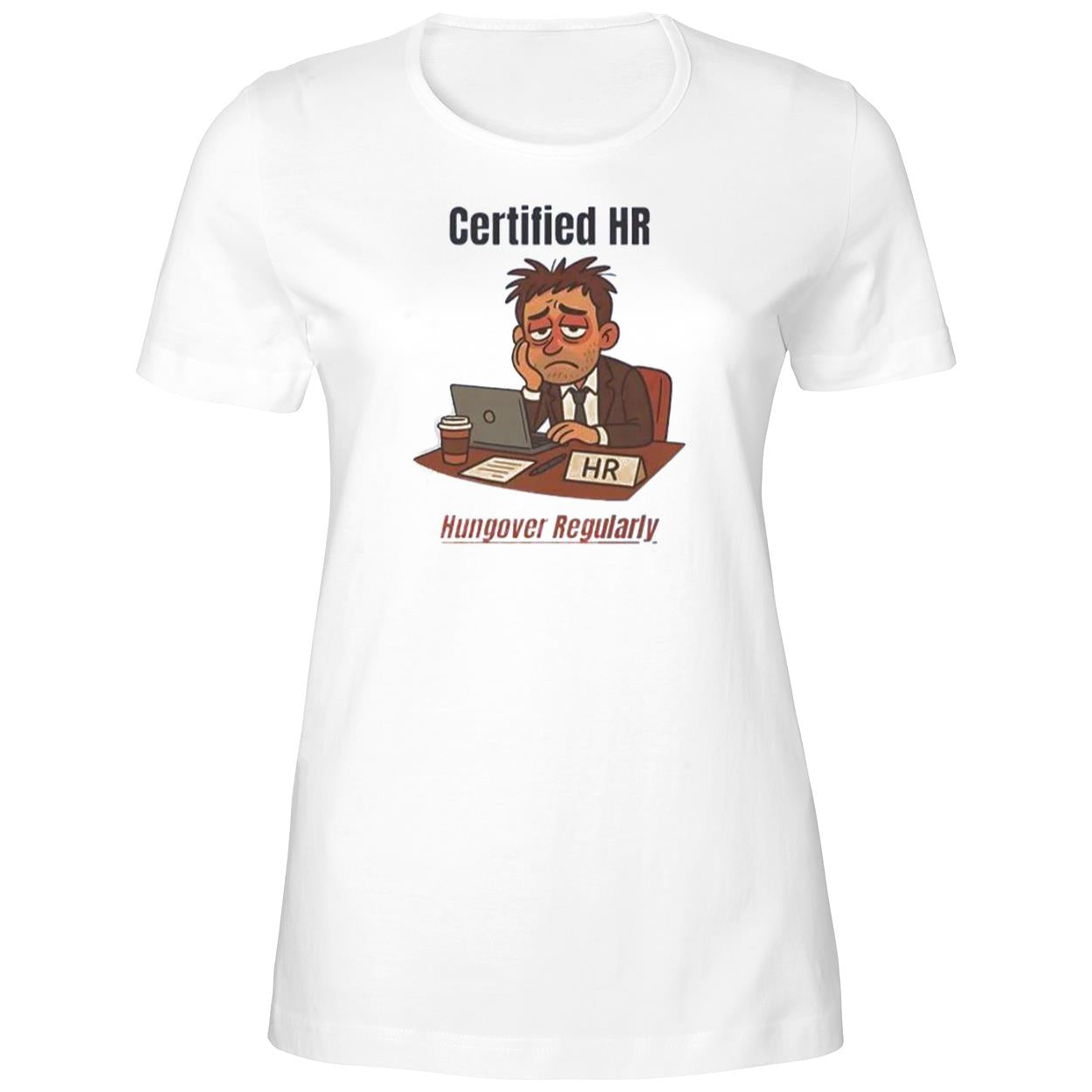 Certified HR Hungover Regularly Shirt