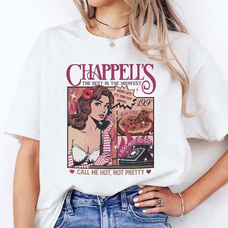 Chappell’s The Best In The Midwest Call Me Hot Not Pretty T Shirt